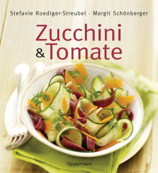Stefanie Roediger-Streubel, Margit Schönberger: Zucchini und Tomate