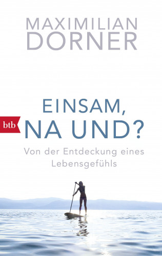 Maximilian Dorner: Einsam, na und?