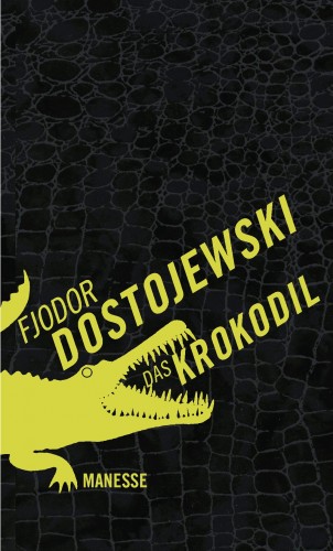 Fjodor M. Dostojewski: Das Krokodil