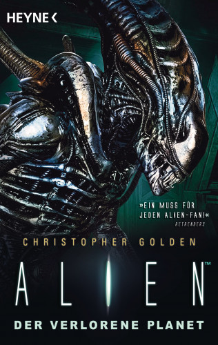 Christopher Golden: Alien - Der verlorene Planet