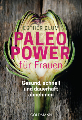 Esther Blum: Paleo-Power für Frauen