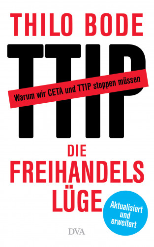 Thilo Bode: Die Freihandelslüge