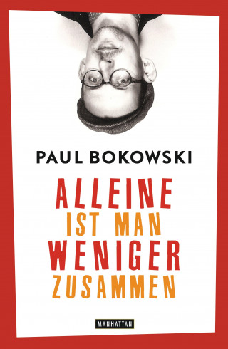 Paul Bokowski: Alleine ist man weniger zusammen