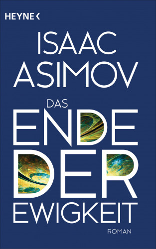 Isaac Asimov: Das Ende der Ewigkeit