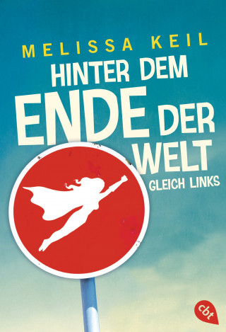 Melissa Keil: Hinter dem Ende der Welt gleich links