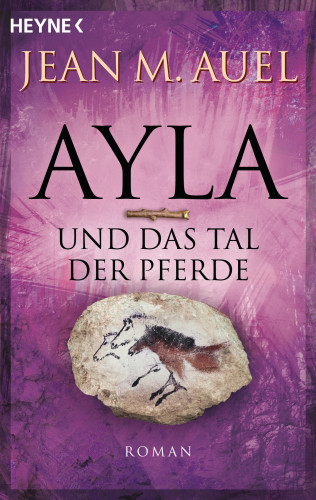 Jean M. Auel: Ayla und das Tal der Pferde