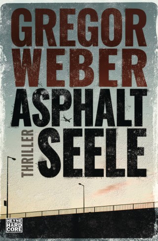 Gregor Weber: Asphaltseele
