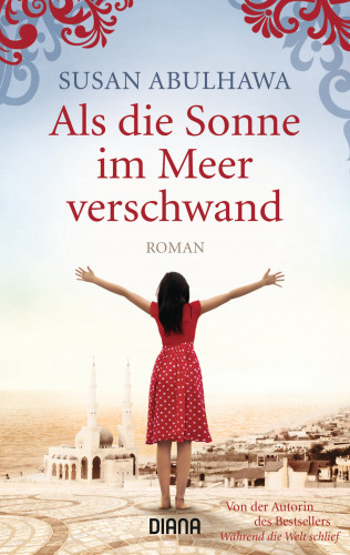 Susan Abulhawa: Als die Sonne im Meer verschwand