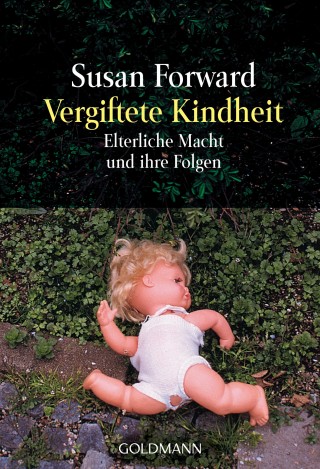 Susan Forward: Vergiftete Kindheit