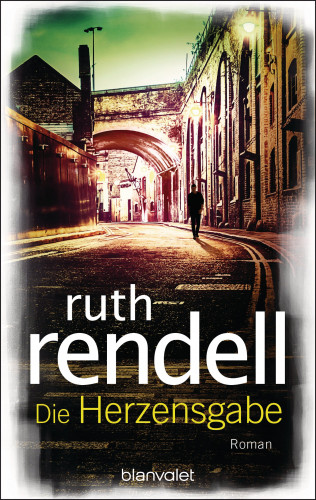 Ruth Rendell: Die Herzensgabe