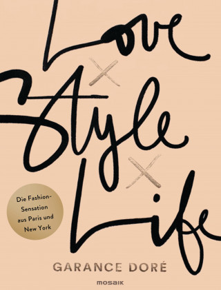 Garance Doré: Love x Style x Life
