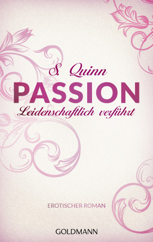 S. Quinn: Passion. Leidenschaftlich verführt