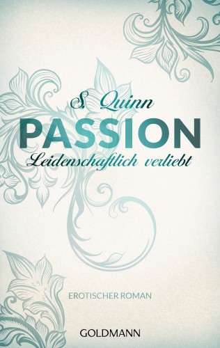 S. Quinn: Passion. Leidenschaftlich verliebt