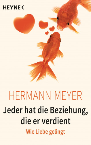 Hermann Meyer: Jeder hat die Beziehung, die er verdient