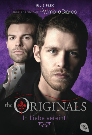 Julie Plec: THE ORIGINALS - In Liebe vereint