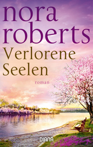 Nora Roberts: Verlorene Seelen