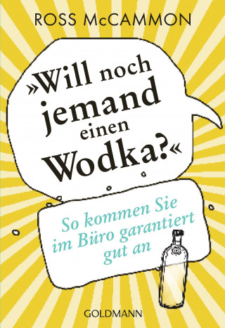 Ross McCammon: "Will noch jemand einen Wodka?"