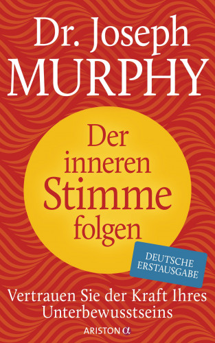 Joseph Murphy: Der inneren Stimme folgen