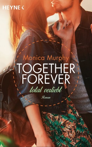 Monica Murphy: Total verliebt