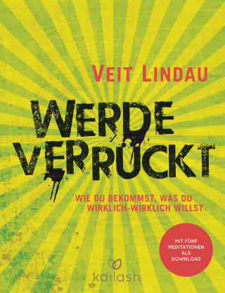 Veit Lindau: Werde verrückt