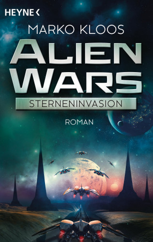 Marko Kloos: Alien Wars - Sterneninvasion