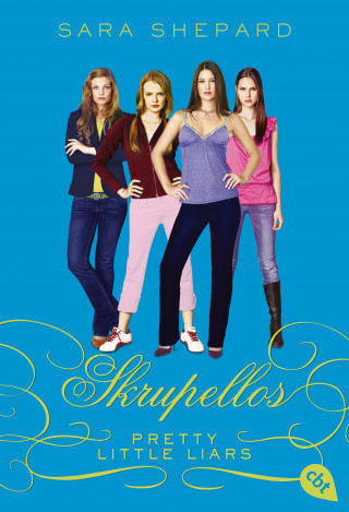 Sara Shepard: Pretty Little Liars - Skrupellos