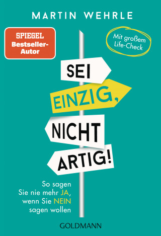 Martin Wehrle: Sei einzig, nicht artig!