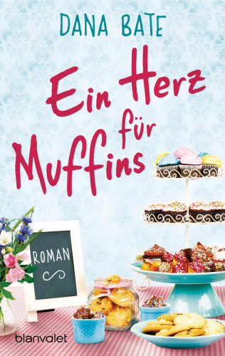 Dana Bate: Ein Herz für Muffins