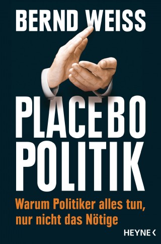 Bernd Weiß: Placebo-Politik