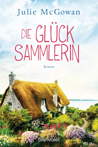 Julie McGowan: Die Glücksammlerin
