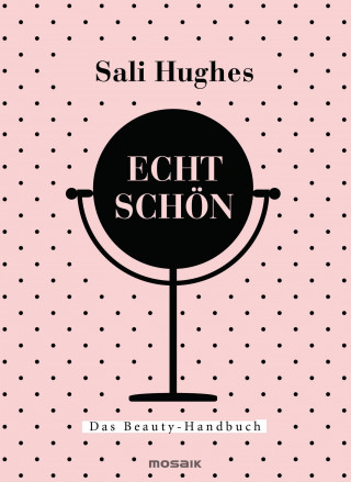 Sali Hughes: Echt schön