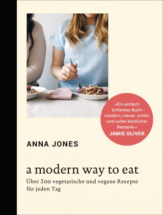 Anna Jones: A Modern Way to Eat