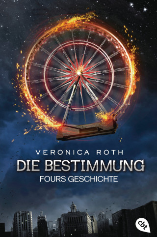 Veronica Roth: Die Bestimmung – Fours Geschichte