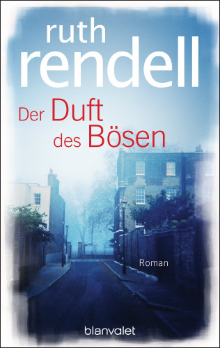 Ruth Rendell: Der Duft des Bösen