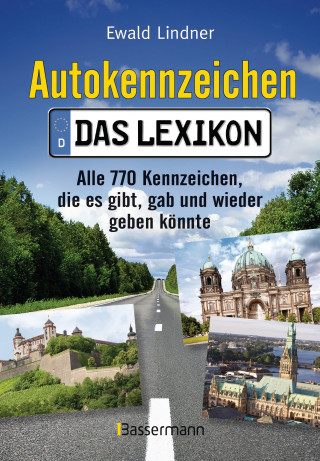 Ewald Lindner: Autokennzeichen - Das aktuellste und umfangreichste Lexikon