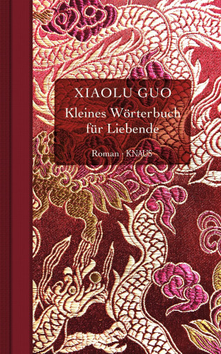 Xiaolu Guo: Kleines Wörterbuch für Liebende