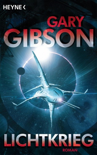 Gary Gibson: Lichtkrieg