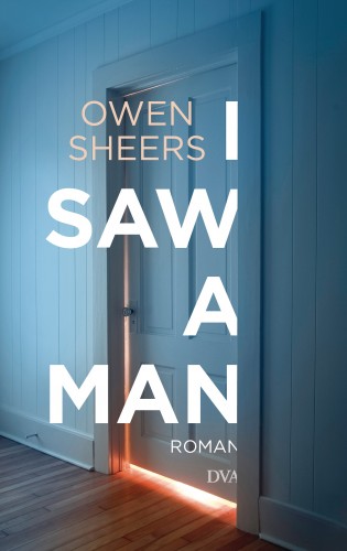 Owen Sheers: I Saw a Man