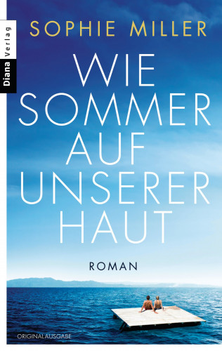 Sophie Miller: Wie Sommer auf unserer Haut