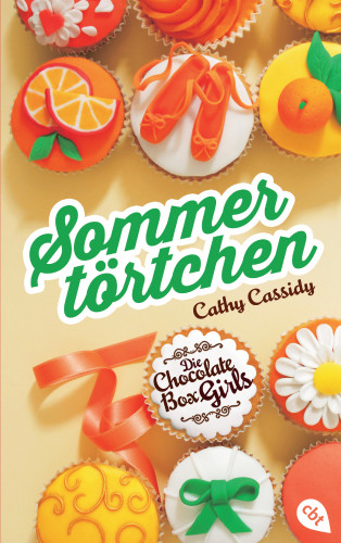 Cathy Cassidy: Die Chocolate Box Girls - Sommertörtchen