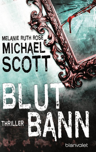 Michael Scott, Melanie Ruth Rose: Blutbann