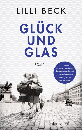 Lilli Beck: Glück und Glas