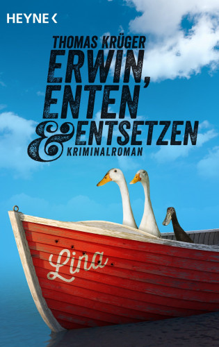 Thomas Krüger: Erwin, Enten & Entsetzen