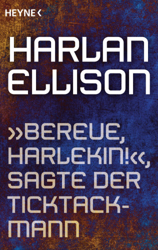 Harlan Ellison: „Bereue, Harlekin!“, sagte der Ticktackmann