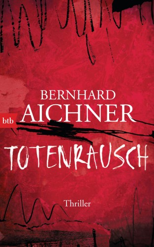 Bernhard Aichner: Totenrausch