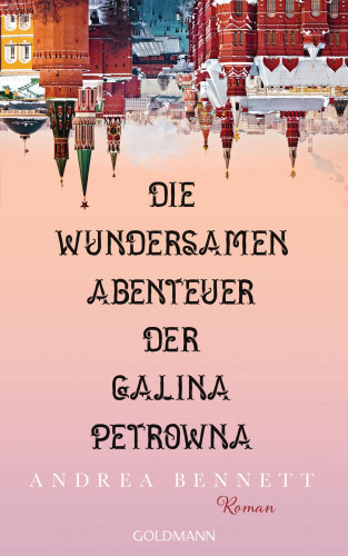 Andrea Bennett: Die wundersamen Abenteuer der Galina Petrowna