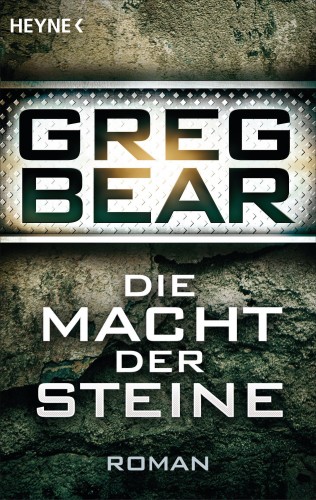 Greg Bear: Die Macht der Steine