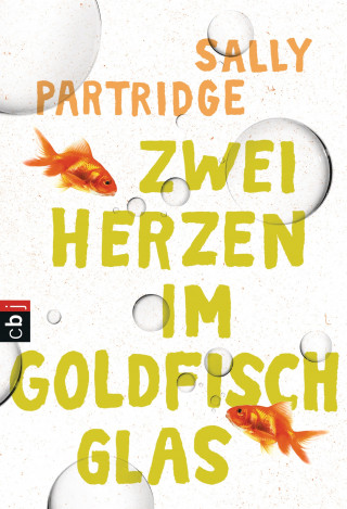 Sally Partridge: Zwei Herzen im Goldfischglas