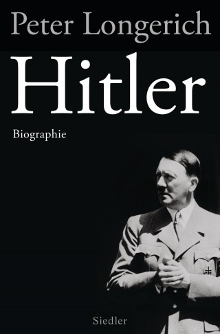Peter Longerich: Hitler