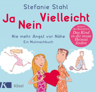 Stefanie Stahl: Ja, nein, vielleicht!